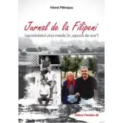 Jurnal de la Filipeni (apostolatul unui medic in „Epoca de Aur”)