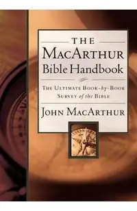 The MacArthur Bible Handbook