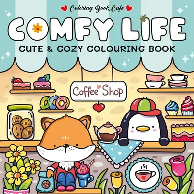 Comfy Life: Cute and Comfy Colouring Book