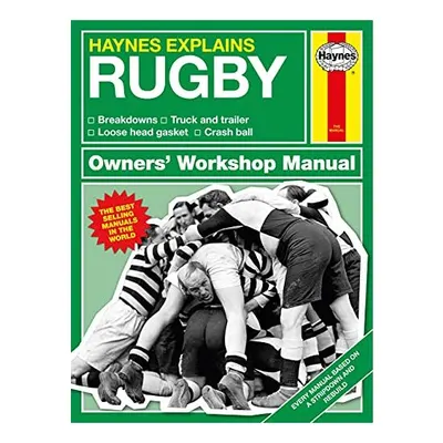 Haynes Explains : Rugby Owners' Workshop Manual