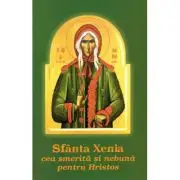 Sfanta Xenia cea smerita si nebuna pentru Hristos