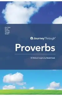 Journey Through Proverbs: 50 Biblical Insights by David Cook