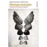 Metagenealogia. Familia este si comoara, si capcana