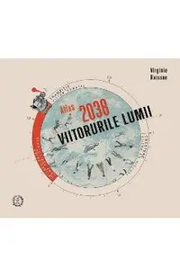 Atlas 2038. Viitorurile lumii