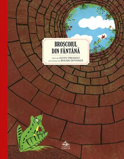 Broscoiul din fântână - Hardcover - Alvin Tresselt