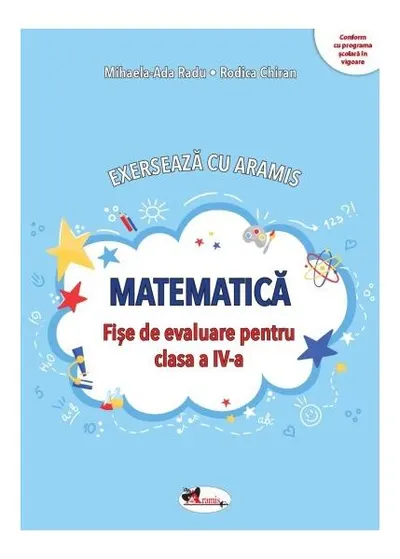 Exersează cu Aramis. Matematică. Clasa a IV-a - Paperback brosat - Mihaela-Ada Radu, Rodica Chiran