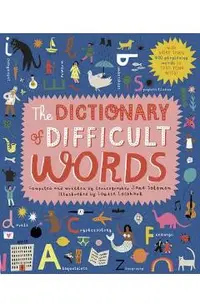 The Dictionary of Difficult Words: With More Than 400 Perplexing Words to Test Your Wits!