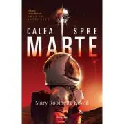 Calea spre Marte (Seria DOAMNA ASTRONAUT, partea a 2-a)