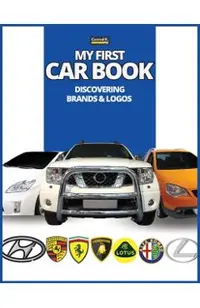 My First Car Book: Discovering Brands and Logos, colorful book for kids, car brands logos with nice pictures of cars from around the worl