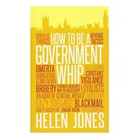 How to be a Government Whip