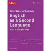Cambridge Lower Secondary English as a Second Language, Teacher’s Guide: Stage 8