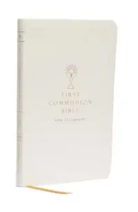 Nabre, New American Bible, Revised Edition, Catholic Bible, First Communion Bible: New Testament, Leathersoft, White: Holy Bible