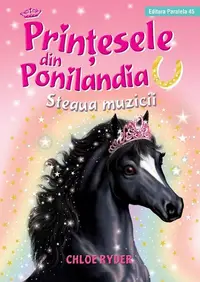Steaua muzicii. Prinţesele din Ponilandia (Vol. 8) - Hardcover - Ryder Chloe