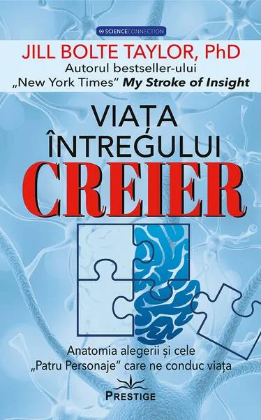 Viața întregului Creier - Paperback brosat - Jill Bolte Taylor