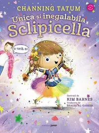 Unica și inegalabila Sclipicella - Hardcover - Channing Tatum