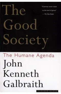 The Good Society: The Humane Agenda