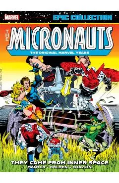 Micronauts Epic Collection: The Original Marvel Years - They Came From Inner Space