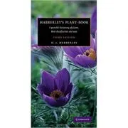 Mabberley's Plant-book: A Portable Dictionary of Plants, their Classification and Uses