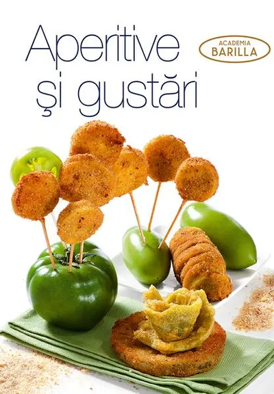 Aperitive şi gustări - Paperback brosat - Academia Barilla