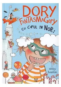 Dory Fantasmagory cu capul în nori (Vol. 4) - Paperback brosat - Abby Hanlon