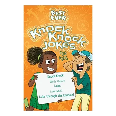 Best Ever Knock Knock Jokes for Kids