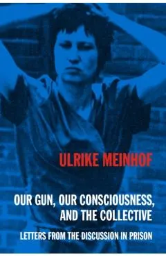 Our Gun, Our Consciousness, and the Collective: Letters from the Discussion in Prison