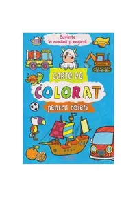Carte de colorat pentru baieți. Cuvinte în română și engleză - Paperback - ***