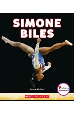 Simone Biles: America's Greatest Gymnast (Rookie Biographies)