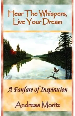 Hear The Whispers, Live Your Dream
