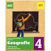 Geografie. Caiet de lucru pentru clasa a 4-a, semetrul al 2-lea