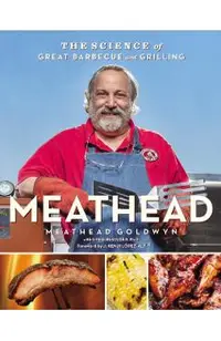 Meathead: The Science of Great Barbecue and Grilling