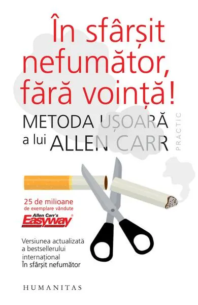 În sfârşit nefumător, fără voinţă! - Paperback brosat - Allen Carr