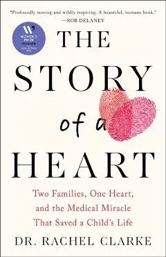 Story of a Heart: Two Families, One Heart, and the Medical Miracle That Saved a Child's Life