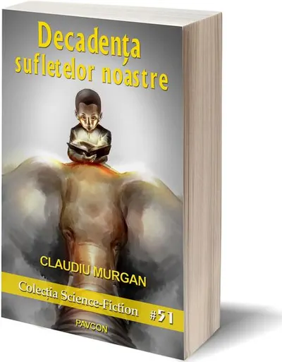 Decandența sufletelor noastre - Paperback brosat - Claudiu Murgan