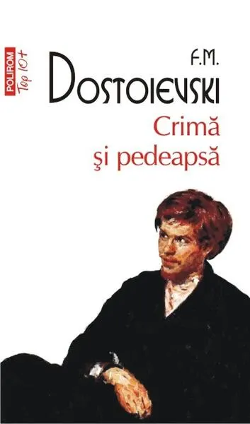 Crimă şi pedeapsă - Paperback brosat - Feodor Mihailovici Dostoievski