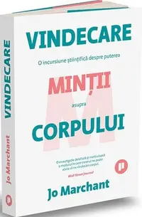 Vindecare - Paperback brosat - Jo Marchant