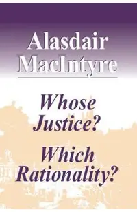 Whose Justice? Which Rationality?