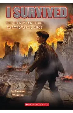 I Survived the San Francisco Earthquake, 1906 (I Survived #5)
