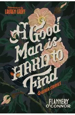 A Good Man Is Hard to Find and Other Stories