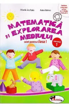 Matematica si explorarea mediului - Clasa 1 Semestrul 1 - Caiet