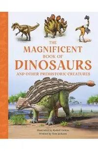 The Magnificent Book of Dinosaurs