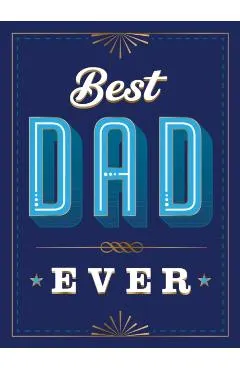 Best Dad Ever: The Perfect Thank You Gift for Your Incredible Dad