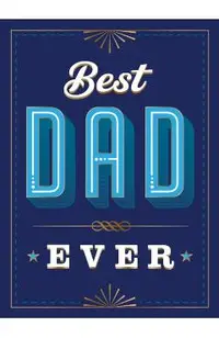Best Dad Ever: The Perfect Thank You Gift for Your Incredible Dad