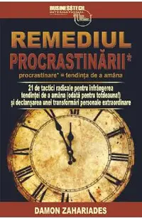 Remediul procrastinarii