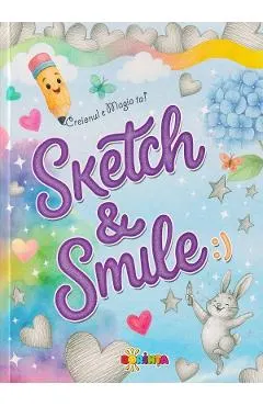 Sketch and smile. Creionul e magia ta!