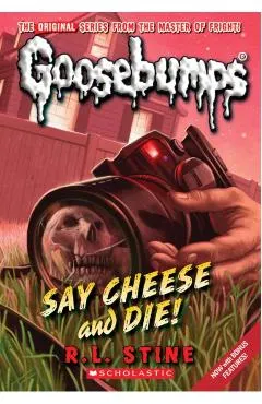 Say Cheese and Die! (Classic Goosebumps #8)