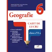Geografie. Caiet de lucru. Clasa a 6-a