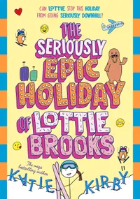 he Seriously Epic Holiday of Lottie Brooks (Hardcover)
