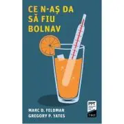 Ce n-as da sa fiu bolnav