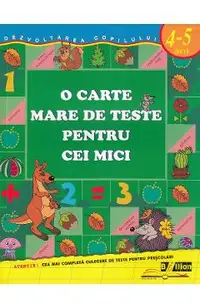 O carte mare de teste pentru cei mici 4-5 ani